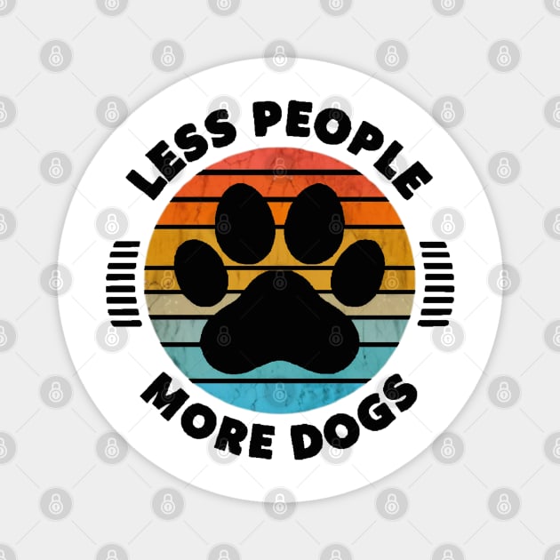 Paw Power: Less People, More Dogs Magnet by Steve